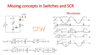 Missing concepts in Switches and SCR
ashokktiwari@gmail.com
 