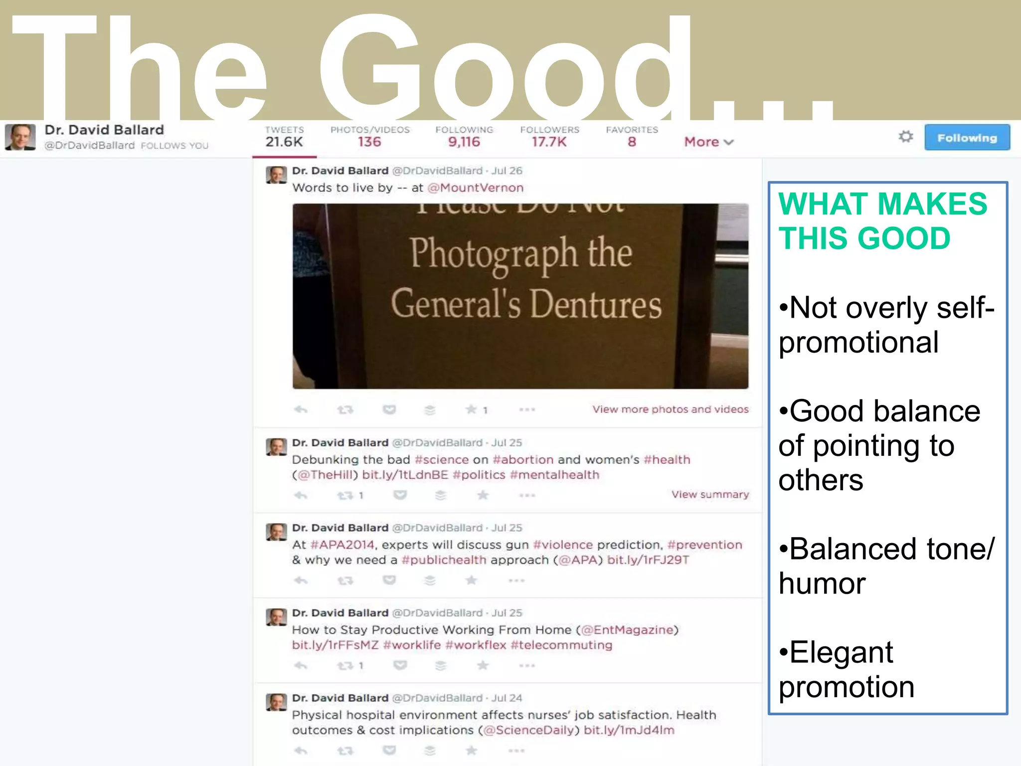 WHAT MAKES
THIS GOOD
•Not overly self-
promotional
•Good balance
of pointing to
others
•Balanced tone/
humor
•Elegant
promotion
The Good…
 