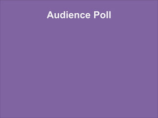 Audience Poll
 