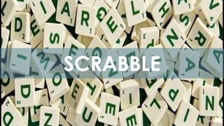 SCRABBLE
 