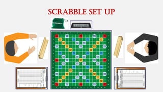 Scrabble set up
 