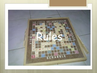 Rules
 
