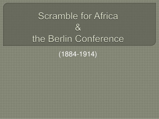 Scramble For Africa Berlin Conference