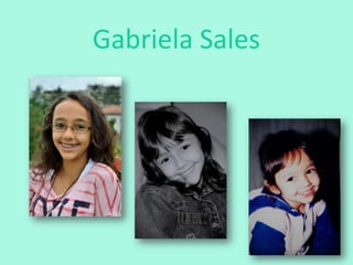 Gabriela Sales
 