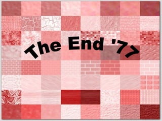 The End '77 