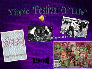Yippie "Festival Of Life" Things got out of hand and rioting started... 1968 