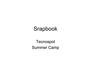 Srapbook Tecnospot Summer Camp 