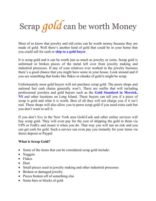 Scrap gold can be worth money