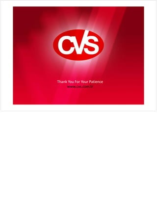 Thank You For Your Patience
                            www.cvs.com.tr

CVS Makina. Company 
Presentation
 