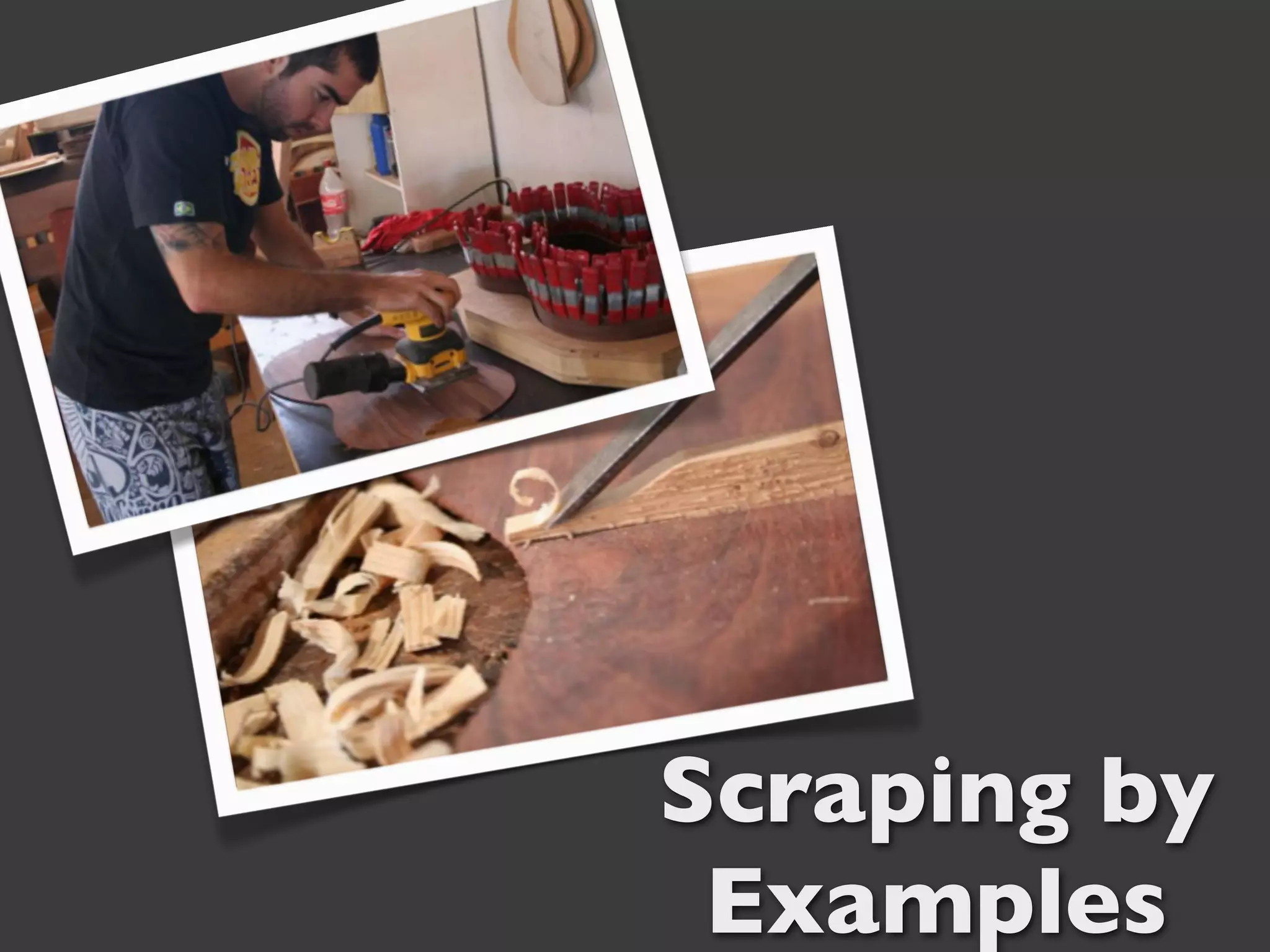 Scraping by
 Examples
 