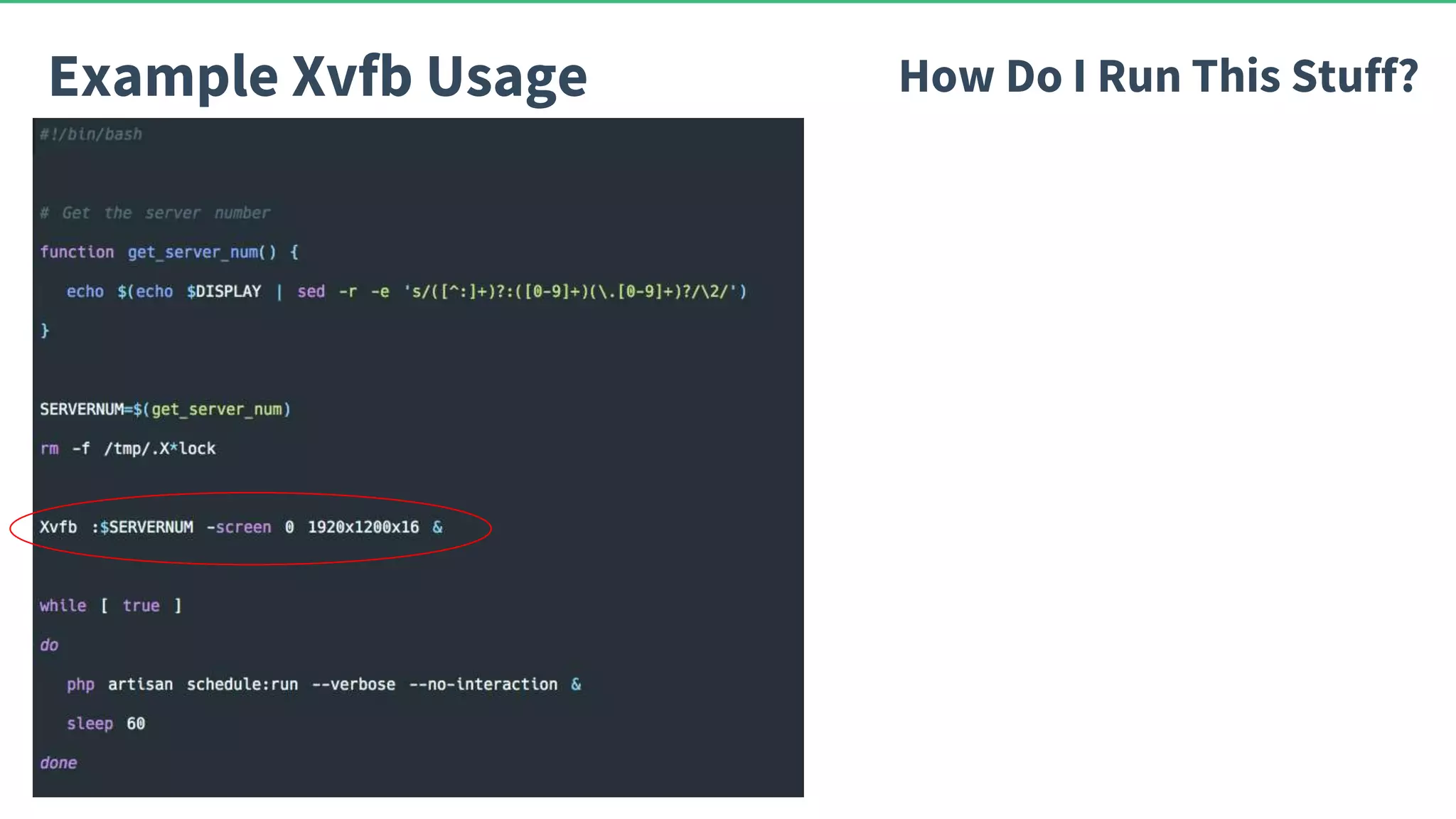 Example Xvfb Usage How Do I Run This Stuff? 