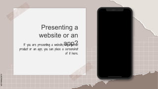 SLIDESMANIA.COM
SLIDESMANIA.COM
Presenting a
website or an
app?
If you are presenting a website, an internet
product or an app, you can place a screenshot
of it here.
 