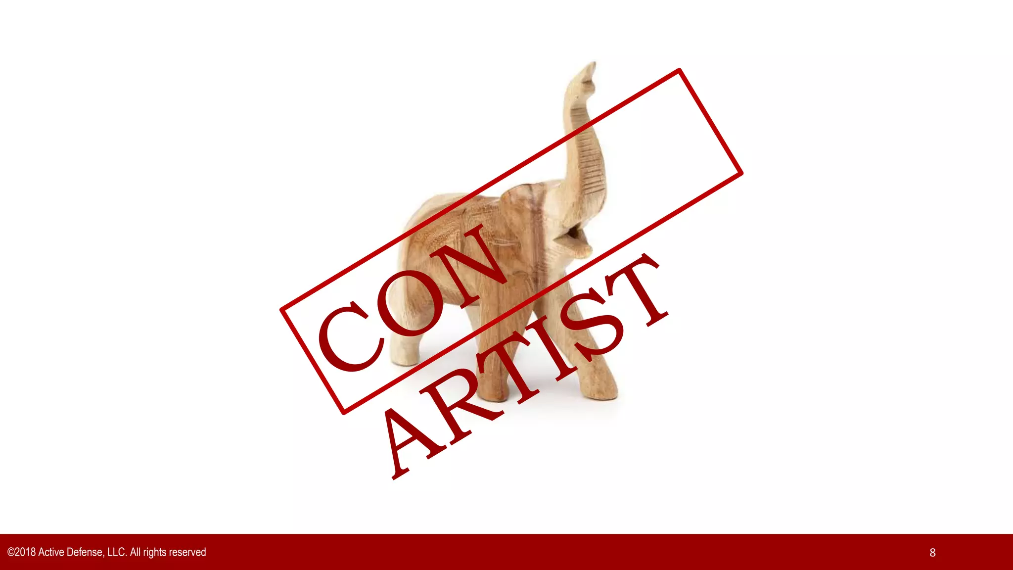 ©2018 Active Defense, LLC. All rights reserved 8
 