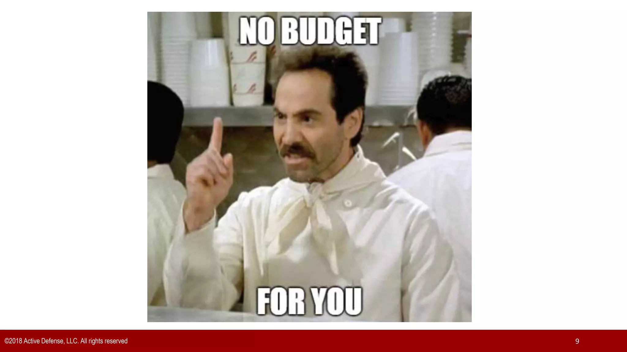 ©2018 Active Defense, LLC. All rights reserved 9
 