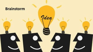 Brainstorm
 