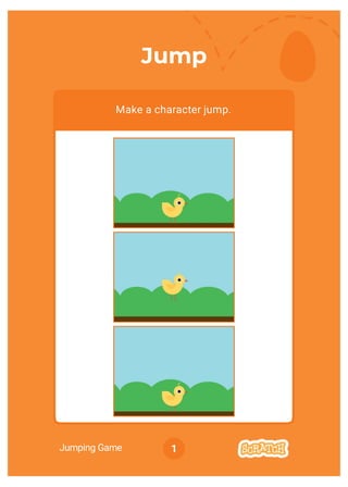 Jumping Game 1
Jump
Make a character jump.
 