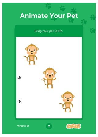 Virtual Pet 2
Animate Your Pet
Bring your pet to life.
 