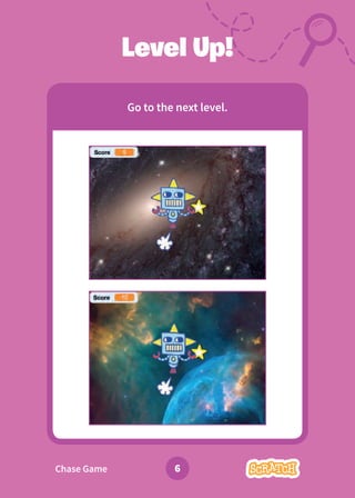Chase Game 6
Level Up!
Go to the next level.
 