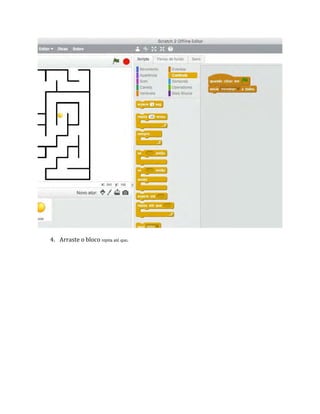 4. Arraste o bloco repita até que.
 