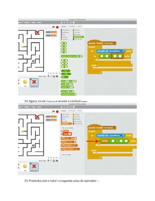 14. Agora, vá em Variáveis e arraste a variável tempo.
15. Preencha com o valor 0 a segunda caixa do operador >.
 