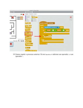 19. Vamos repetir o processo anterior. Vá em Operadores e adicione um operador e e um
operador >.
 