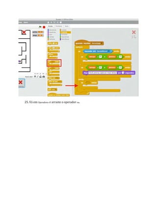 25. Vá em Operadores e arraste o operador ou.
 
