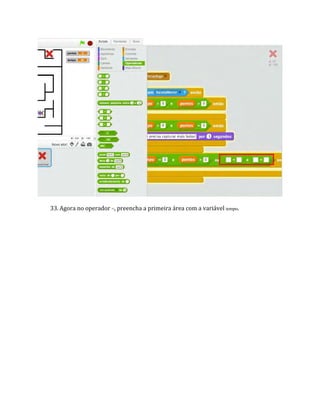 33. Agora no operador =, preencha a primeira área com a variável tempo.
 