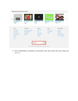 3. Para compartilhar os projetos, é necessário criar uma conta. Para isso, clique em
Inscreva-se.
 