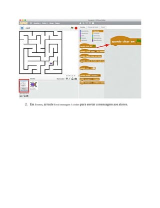 2. Em Eventos, arraste Envie mensagem 1 a todos para enviar a mensagem aos atores.
 
