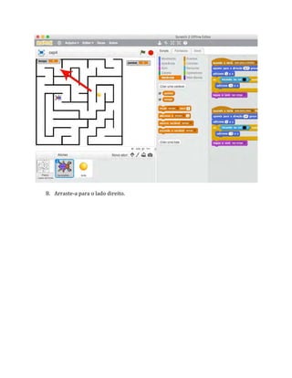 8. Arraste‐a para o lado direito.
 