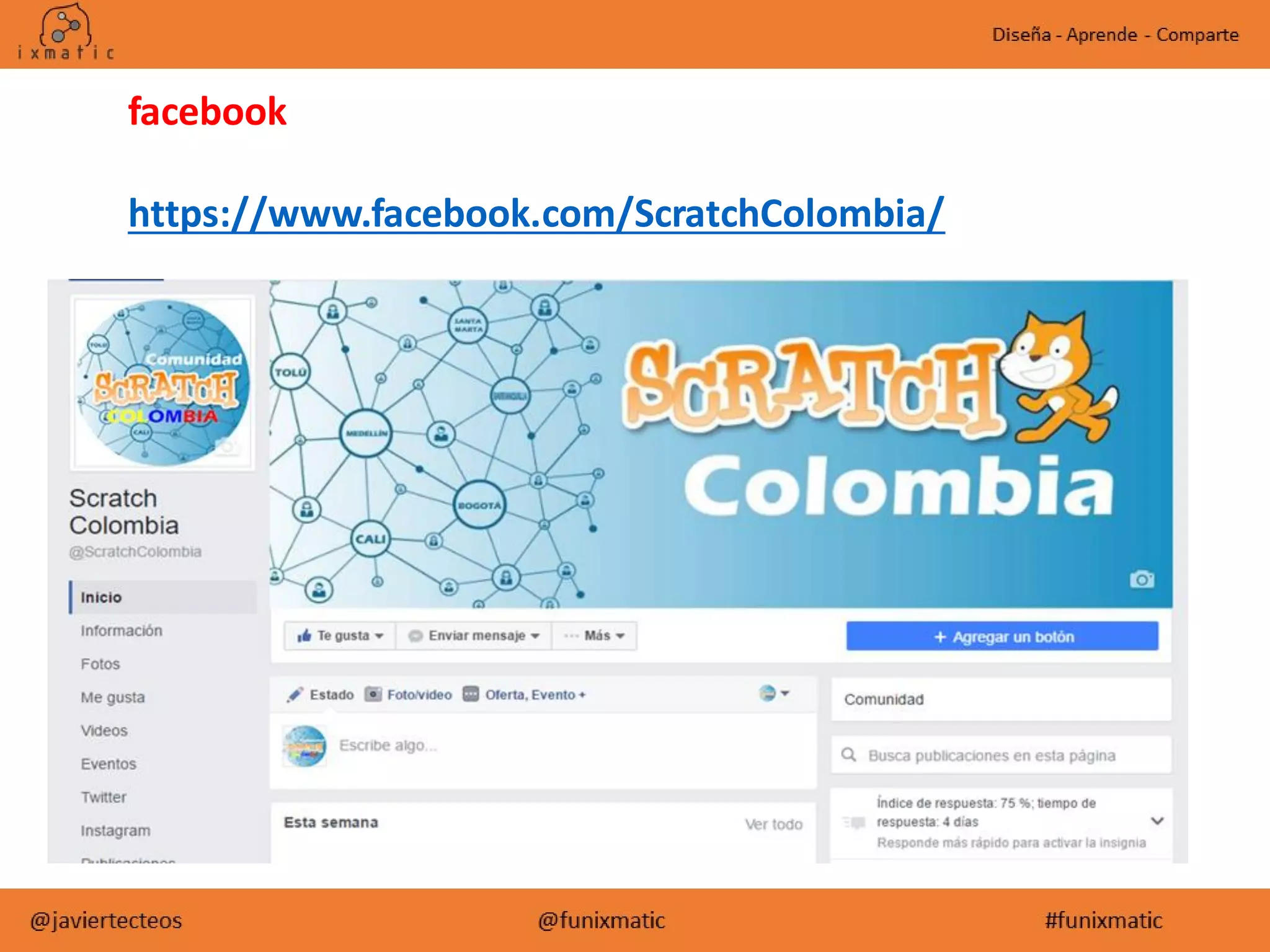 facebook
https://www.facebook.com/ScratchColombia/
 