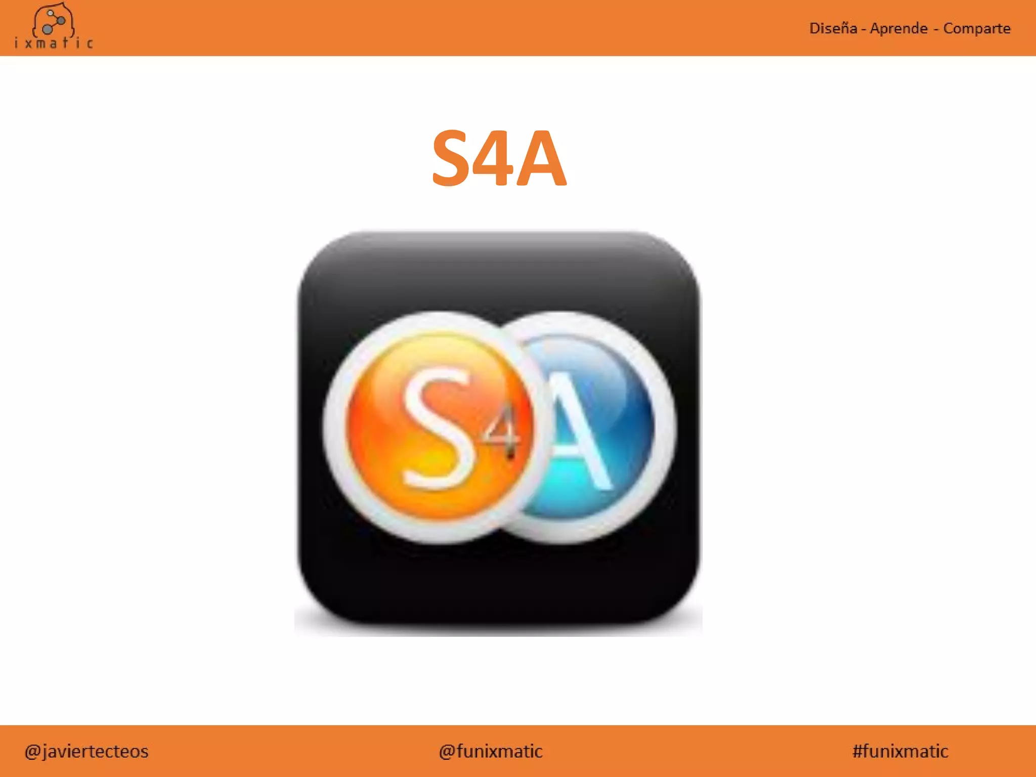 S4A
 