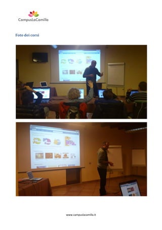 Foto dei corsi

www.campuslacamilla.it

 