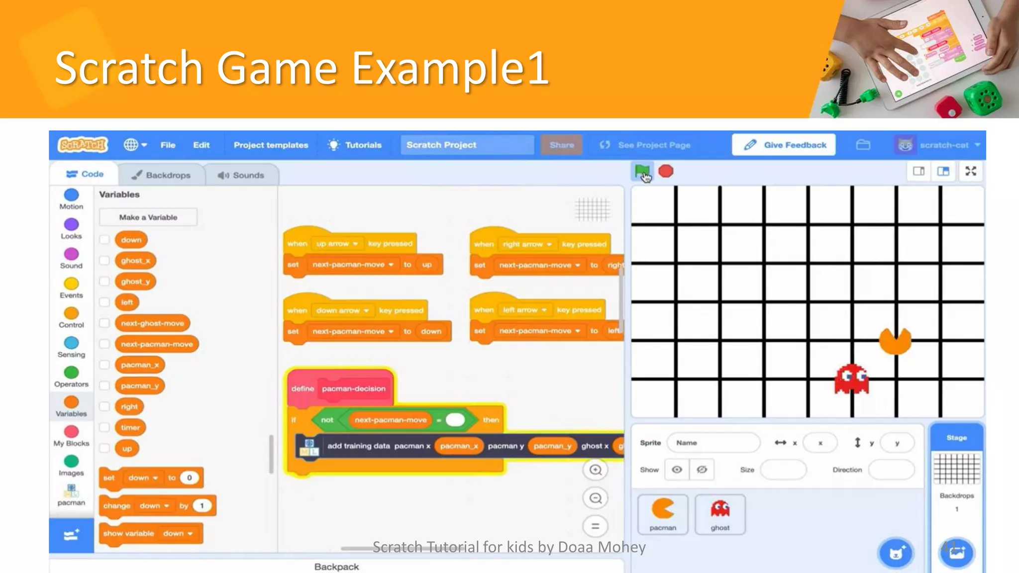 Scratch Game Example1
Scratch Tutorial for kids by Doaa Mohey 41
 