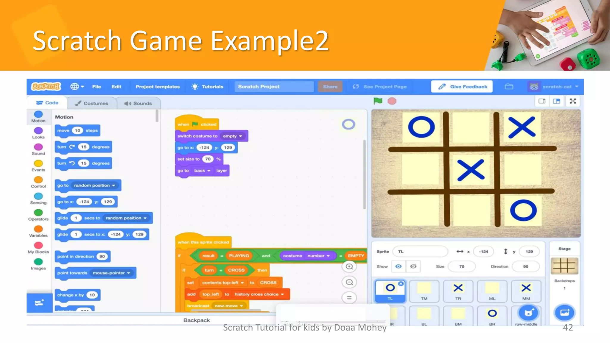 Scratch Game Example2
Scratch Tutorial for kids by Doaa Mohey 42
 