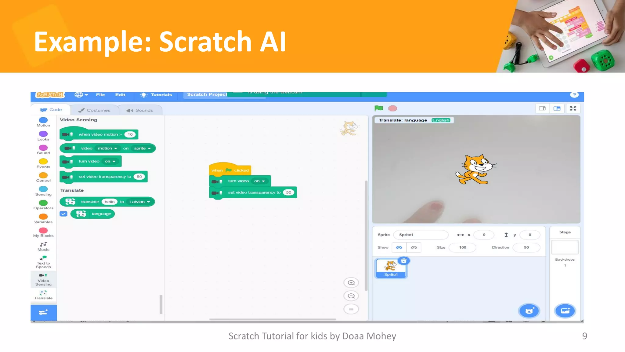 Example: Scratch AI
Scratch Tutorial for kids by Doaa Mohey 9
 