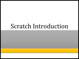 Scratch Introduction
 