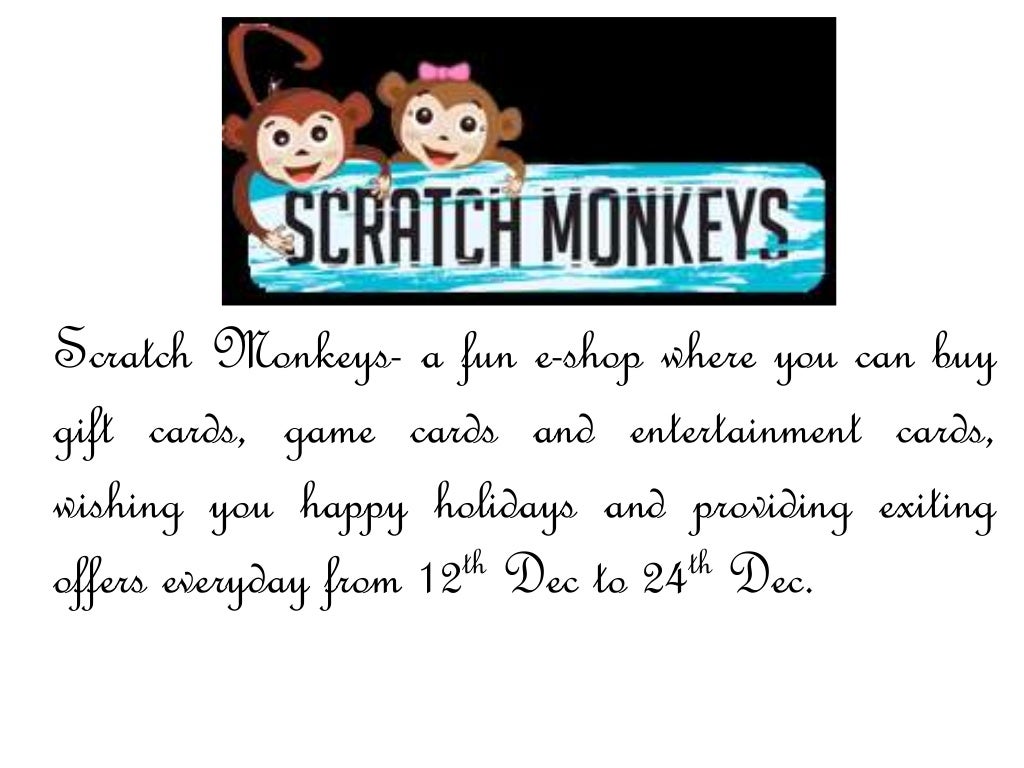 Get Exiting Offers from Scratchmonkeys and Enjoy Your Holidays!