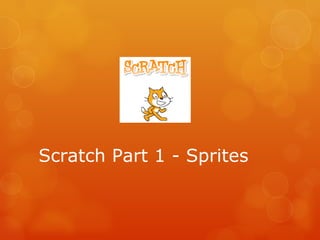 Scratch Part 1 - Sprites 