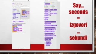Say…
seconds
=
Izgovori
…
sekundi
 