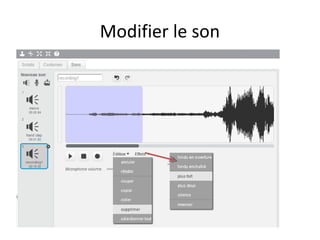 Modifier le son
 