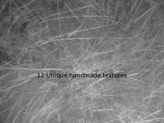 12 Unique handmade textures

 