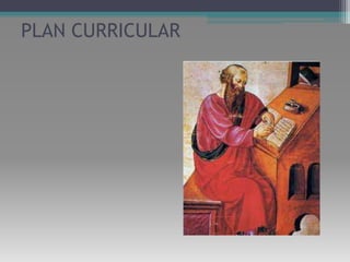 PLAN CURRICULARDe los 20 a los 30 años se desarrolla el estudio de las ciencias (matemáticas geometría astronomía)