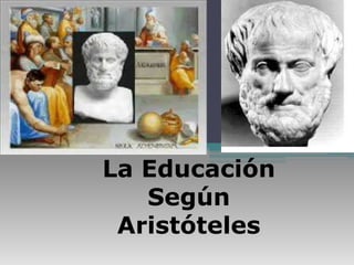 La Educación Según Aristóteles