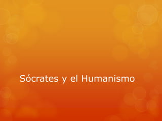 Sócrates y el Humanismo
 