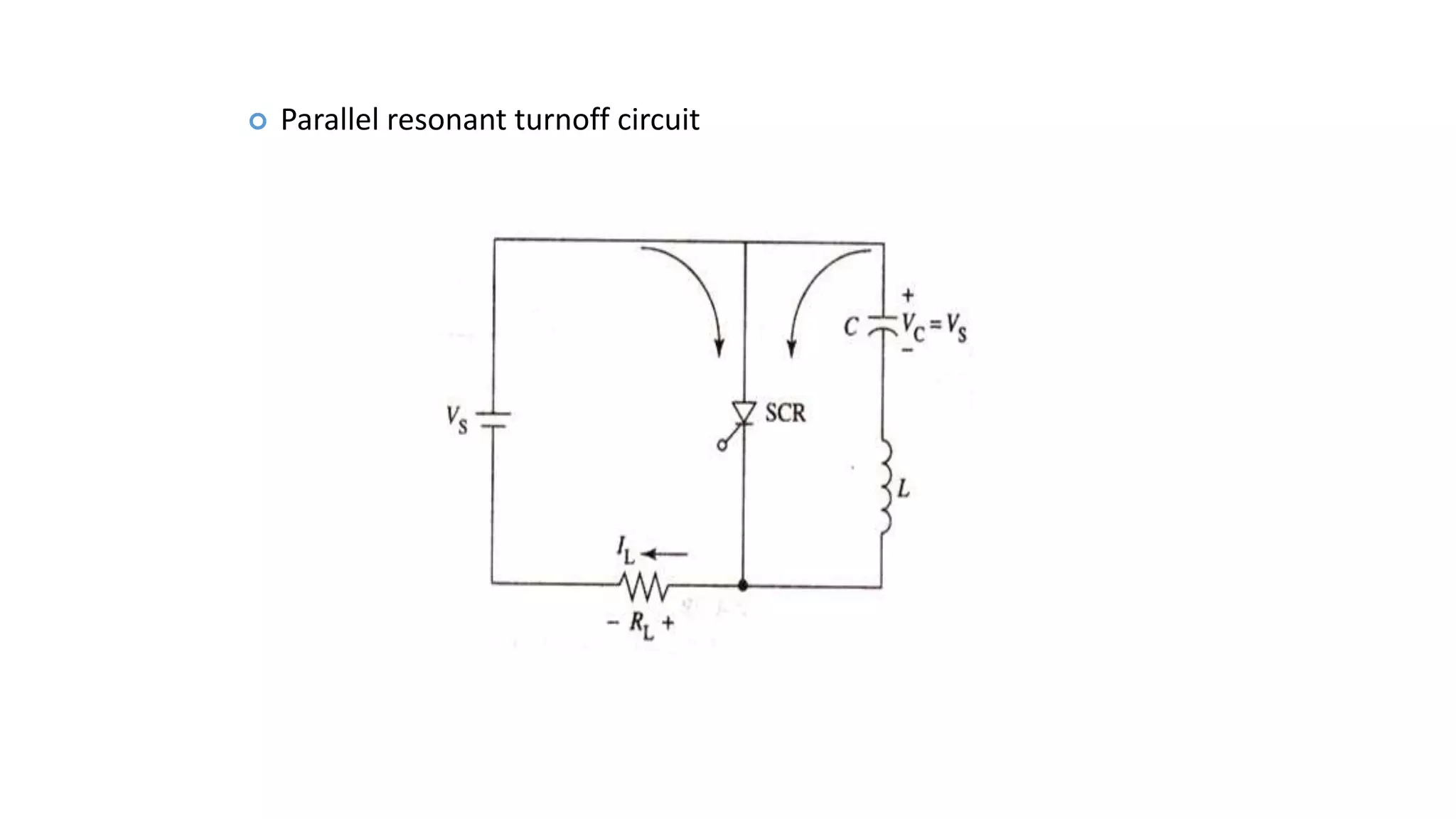 26
 Parallel resonant turnoff circuit
 