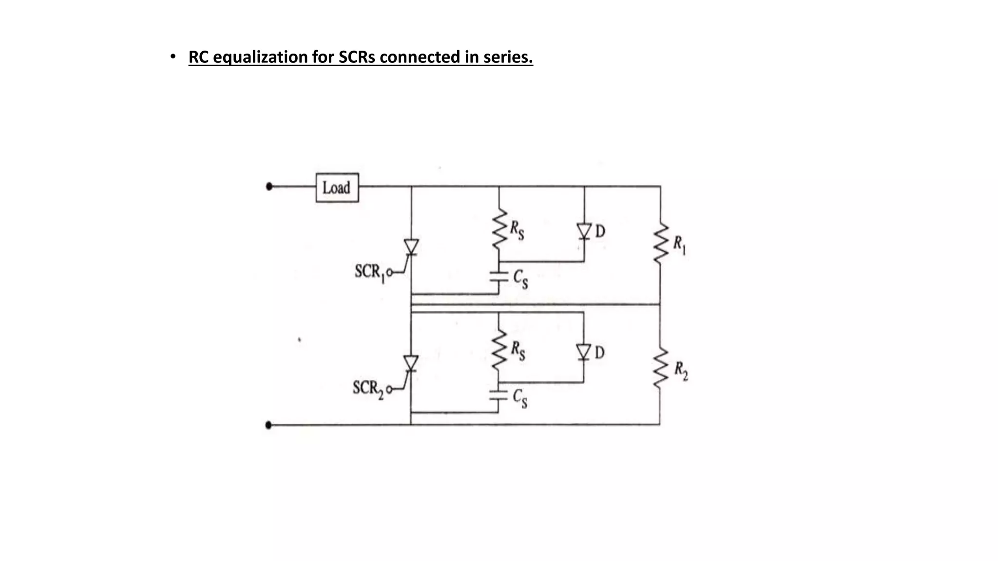 • RC equalization for SCRs connected in series.
32
 