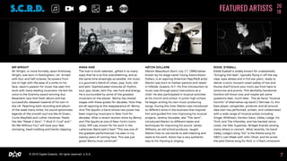 MR WRIGHT
Mr Wright, or more formally Jason Anthoney
Wright, was born in Nottingham, UK. Armed
with four and half octaves, he powers from
low to high with the ease of a smile on his
face. Jason's passion for music has seen him
work with many leading musicians. He lent his
voice to the Grammy award winning duo
Basement Jaxx Kish Kash album and has
successfully released material of his own in
the UK. Reaching both recording and album
of the week many times, his sound epitomizes
legends of the smooth soul era like Al Green,
Curtis Mayfield and Luther Vandross. Radio
hits like “Reset 2 Zero”, “I Wud If I Cud” and “
No Me Without You” will have your feet
stomping, head nodding and hands clapping.
FEATURED ARTISTS
© 2018 Digital-Galactic. All rights reserved. U.S.A.D G
FEATURED ARTISTS 20
18
7
EDDIE EYEBALL
Eddie Eyeball is widely known for unabashedly
“bringing the heat”, typically flying in off the top
rope, eyes ablaze and in full war paint, ready to
deliver a sonic tsunami-sized wallop of low end
thump that’ll knock your ironic ass from here to
tomorrow and pronto. This devilishly handsome
hombre will shoot now and maybe ask some
questions later, much later. The de-facto "musical
honcho" of alternative rap band 2 Skinnee J’s, this
bass player, songwriter, producer and all-around
idea man has performed, written, and collaborated
with a wide range of musical artists including
Ginger Wildheart, Gordon Gano, Valley Lodge, Vic
Thrill, and The Infantiles, and has backed Jenny
Lewis, Har Mar Superstar, Bridget Everett among
many others in concert. Most recently, his band
Valley Lodge’s song “Go” is the theme song for
HBO’s Last Week with John Oliver, and he wrote
the pilot theme song for Nick Jr.’sTeam Umizoomi.
ANNA AWE
The man is multi-talented...gifted in so many
ways that he is at first overwhelming, and at
the same time amazingly accessible. His music
is a gourmet's blend of urban, pop, funk, r&b
and latin. Sophisticated mixtures of rhythm,
soul, jazz, blues, latin fire, raw funk and energy.
He is surrounded by some of the greatest
musicians on the planet. Benny has shared
stages with these greats for decades. Now they
are all rejoicing at the reappearance of Benny
And The Spydrs, a band whose raw power has
been inspiring musicians in New York for
decades. After a recent reunion show by Benny
and The Spydrs at one of New York’s iconic
clubs, Will Lee, known for his work in the
Letterman Band said it best “This was one of
the greatest performances I’ve seen in my
twenty years of coming here. This was just
great! Benny must continue!”
A$TON DOLLAR$
Marlon Beaudouin (born July 17, 1986) better
known by his stage name Young Aston/Aston
Dollars, is an aspiring American Rap/R&B artist.
Marlon was born to Haitian parents and raised
in Hillside, Queens, N.Y. His first introduction to
music was through piano instructions as a
child. He also participated in musical activities
at his church and school. In junior high school,
he began writing his own music producing
songs. During this time, Marlon was introduced
to different artist in the business that inspired
him and guided him into improving his musical
projects. Jeremy Gonzalez, aka “The Jerm”,
introduced Marlon to different beats and
techniques for improving his sound. James
Williams, an old school producer, taught
Marlon how to use words to add meaning and
taste to his work. Aston has a very authentic
way to his rhyming & singing.
 