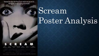 Scream
Poster Analysis
 
