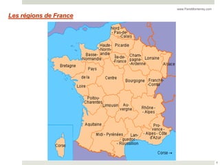 www.ParisMonterrey.com

Les régions de France




                                                 6
 